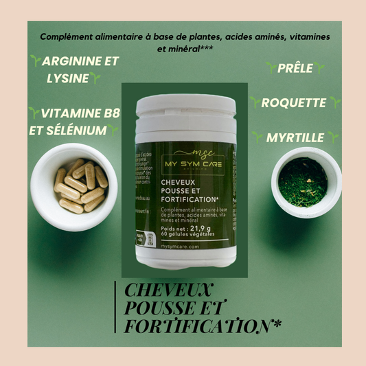 CHEVEUX POUSSE ET FORTIFICATION*